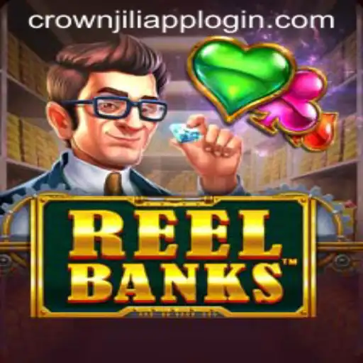 ReelBanks Game Description and Introduction with Crown Jili App Login Insights