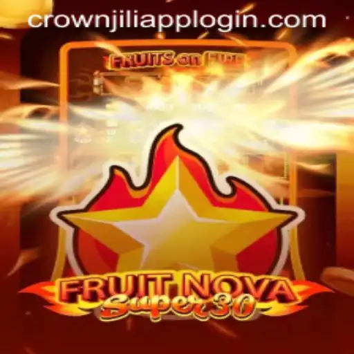 Explore the Exciting World of FruitrNovaSupe30 Through the Crown Jili App