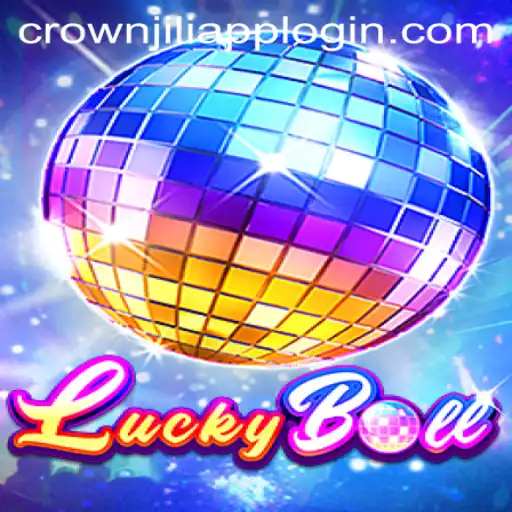 Unveiling LuckyBall and Navigating the Crown Jili App Login